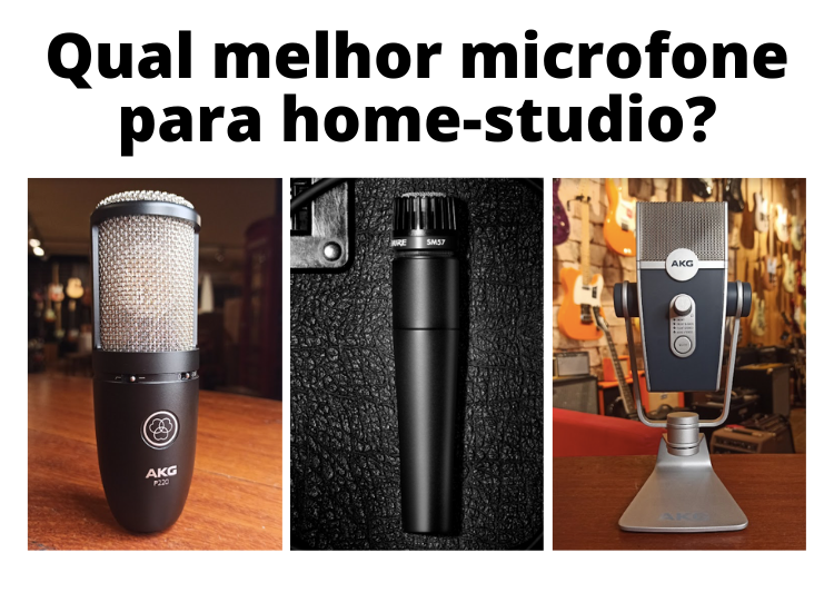 Qual melhor microfone para seu home-studio: condensador ou dinâmico?